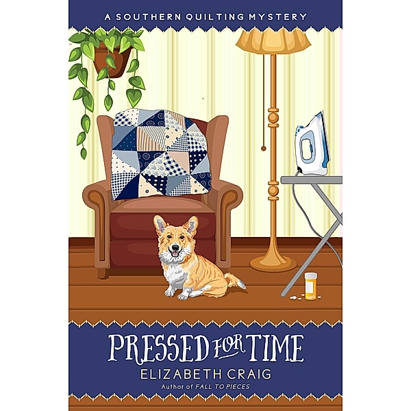 Pressed for Time (A Southern Quilting Mystery, #8), Elizabeth Craig