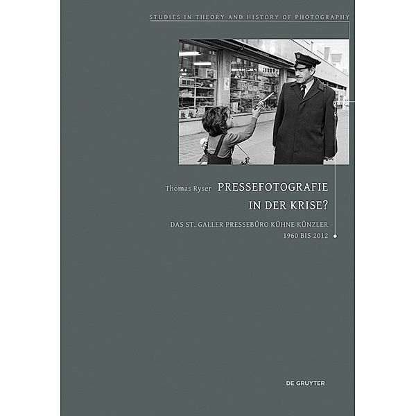 Pressefotografie in der Krise? / Studies in Theory and History of Photography Bd.12, Thomas Ryser Guggenheimer