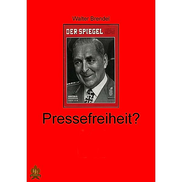 Pressefreiheit?, Walter Brendel