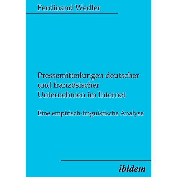 Pressemitteilungen deutscher und französischer Unternehmen im Internet, Ferdinand Wedler