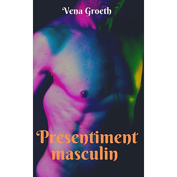 Pressentiment Masculin, Vena Groeth