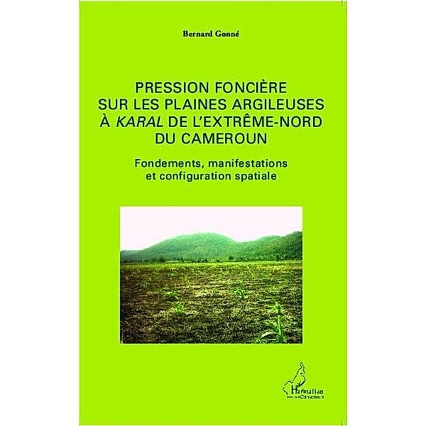 Pression fonciere sur les plaines argileuses a Karal de l'Extreme-Nord du Cameroun / Hors-collection, Bernard Gonne