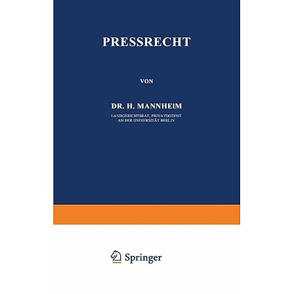 Pressrecht / Enzyklopädie der Rechts- und Staatswissenschaft Bd.22, H. Mannheim