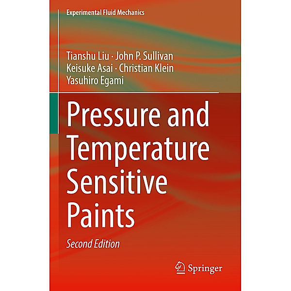 Pressure and Temperature Sensitive Paints, Tianshu Liu, John P. Sullivan, Keisuke Asai, Christian Klein, Yasuhiro Egami