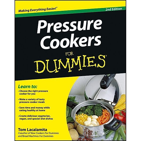Pressure Cookers For Dummies, Tom Lacalamita