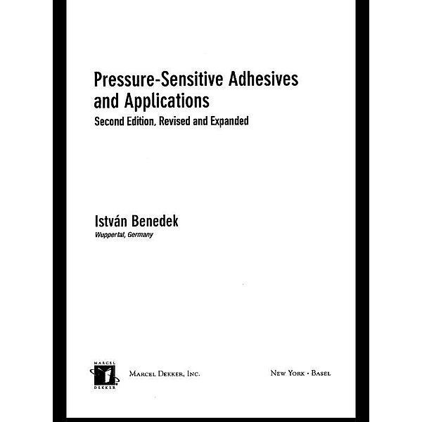 Pressure-Sensitive Adhesives and Applications, Istvan Benedek