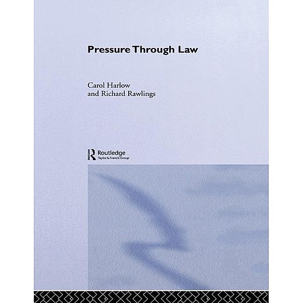 Pressure Through Law, Carol Harlow, Richard Rawlings