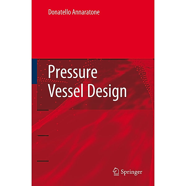 Pressure Vessel Design, Donatello Annaratone