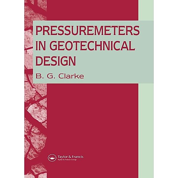 Pressuremeters in Geotechnical Design, B. G. Clarke