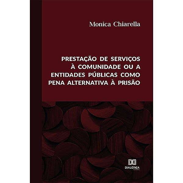 Prestação de serviços à comunidade ou a entidades públicas como pena alternativa à prisão, Monica Chiarella