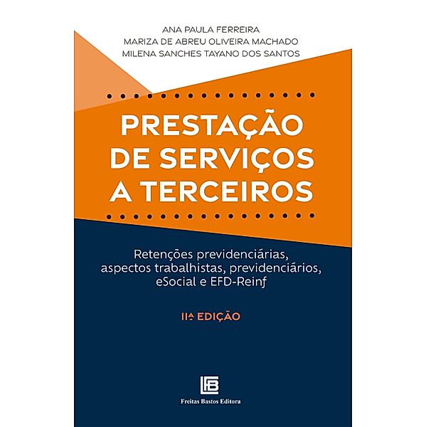 Prestação de Serviços a Terceiros - 11ª Edição, Ana Paula Ferreira, Mariza de Abreu Oliveira Machado, Milena Sanches Tayano dos Santos