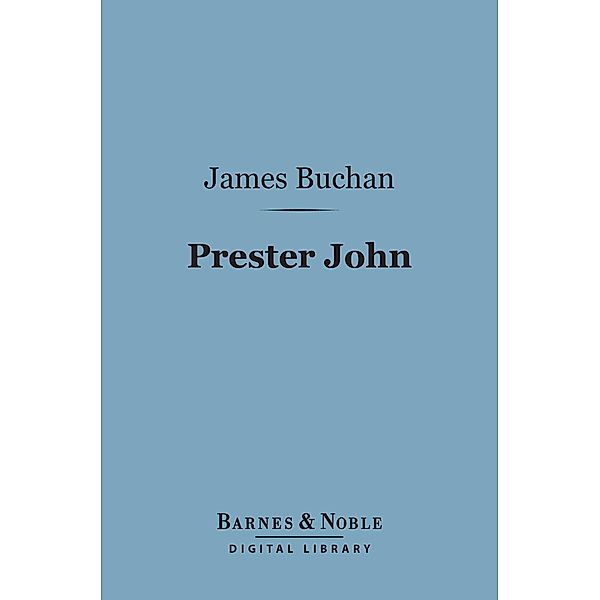 Prester John (Barnes & Noble Digital Library) / Barnes & Noble, John Buchan
