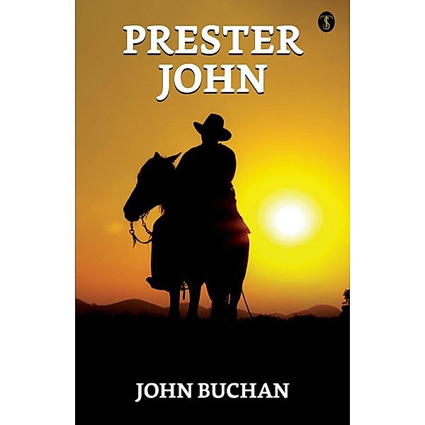 Prester John / True Sign Publishing House, John Buchan
