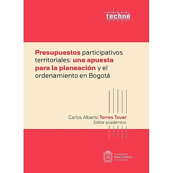 Presupuestos participativos territoriales: una apuesta para la planeación y el ordenamiento en Bogotá, Varios Autores