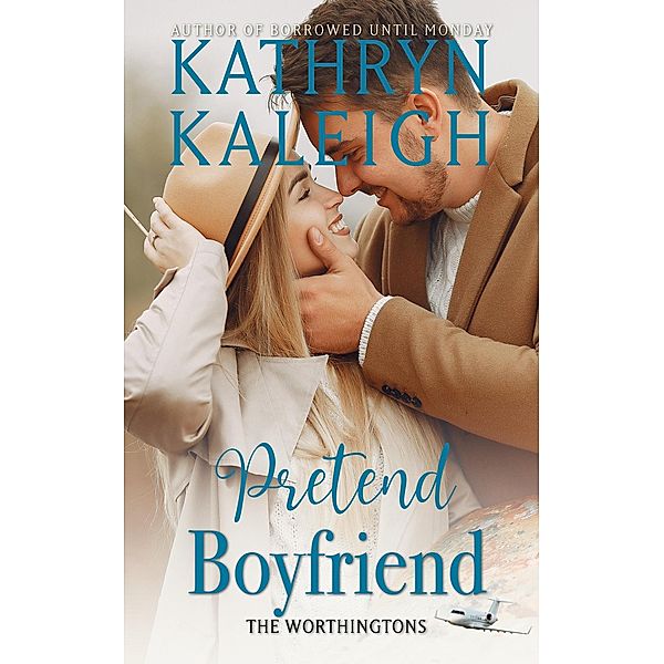 Pretend Boyfriend (The Worthingtons) / The Worthingtons, Kathryn Kaleigh