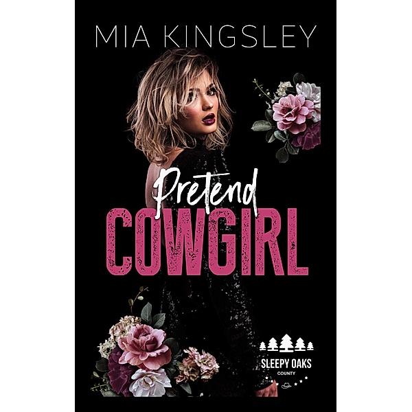 Pretend Cowgirl / Sleepy Oaks County Bd.6, Mia Kingsley
