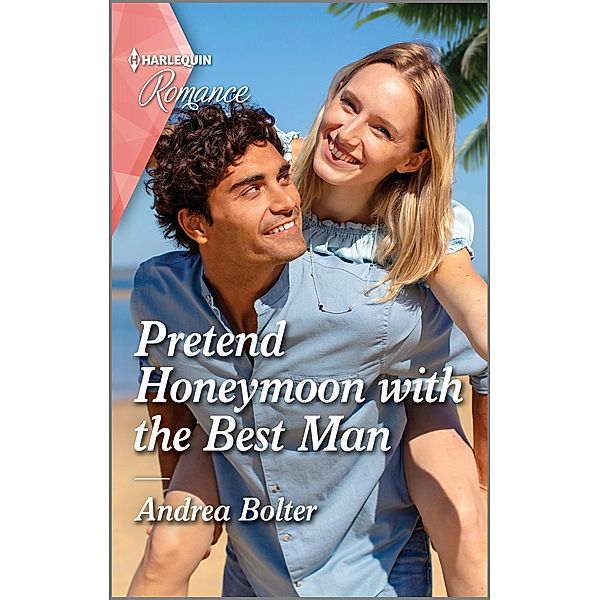Pretend Honeymoon with the Best Man, Andrea Bolter