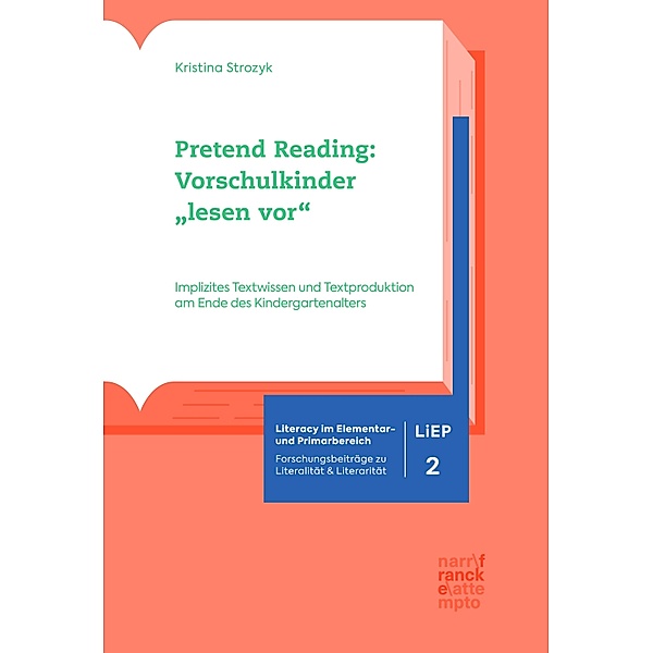 Pretend Reading: Vorschulkinder lesen vor / Literacy im Elementar- und Primarbereich (LiEP) Bd.2, Kristina Strozyk