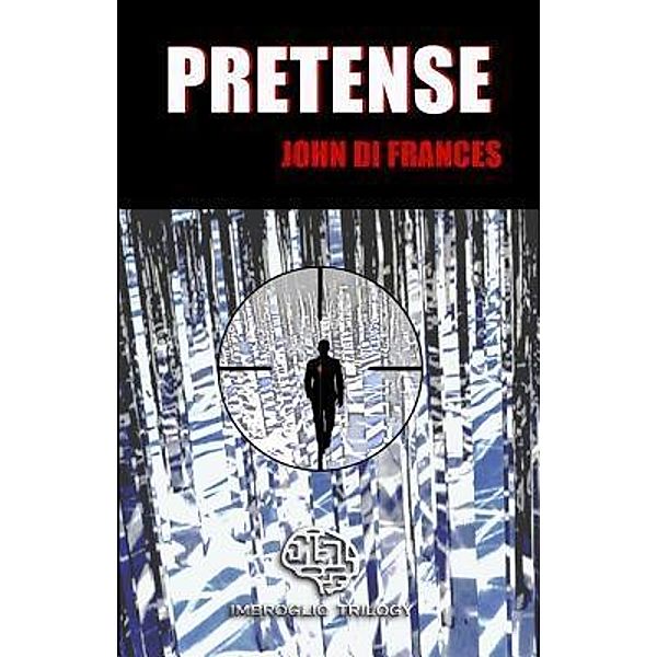 PRETENSE / IMBROGLIO TRILOGY Bd.1, John Di Frances