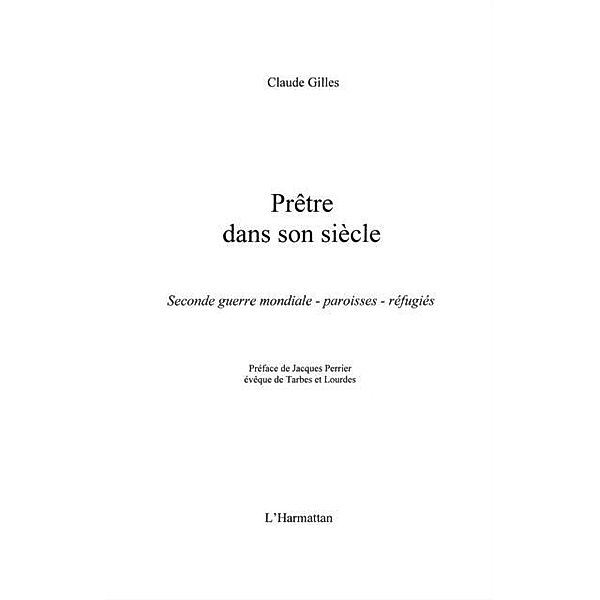 PrEtre dans son siEcle - seconde guerre / Hors-collection, Claude Gilles
