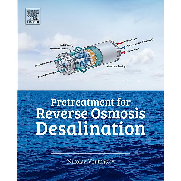 Pretreatment for Reverse Osmosis Desalination, Nikolay Voutchkov