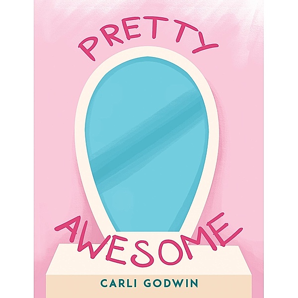 Pretty Awesome, Carli Godwin