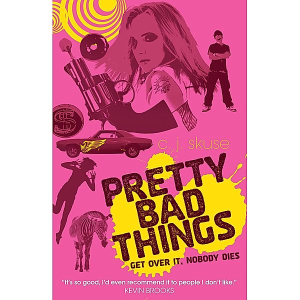 Pretty Bad Things / Chicken House, C. J Skuse