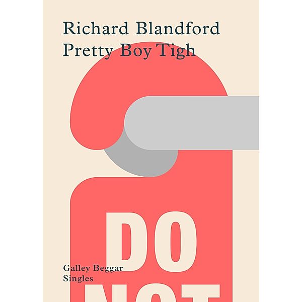 Pretty Boy Tigh / Galley Beggar Singles Bd.0, Richard Blandford