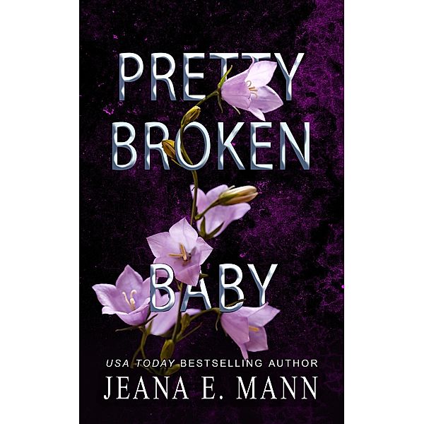 Pretty Broken Baby / Pretty Broken, Jeana E. Mann