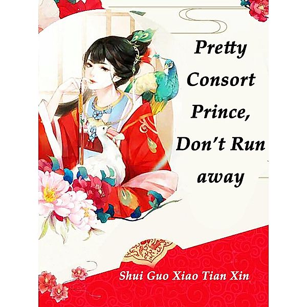 Pretty Consort: Prince, Don't Run away, Shui Guoxiaotianxin