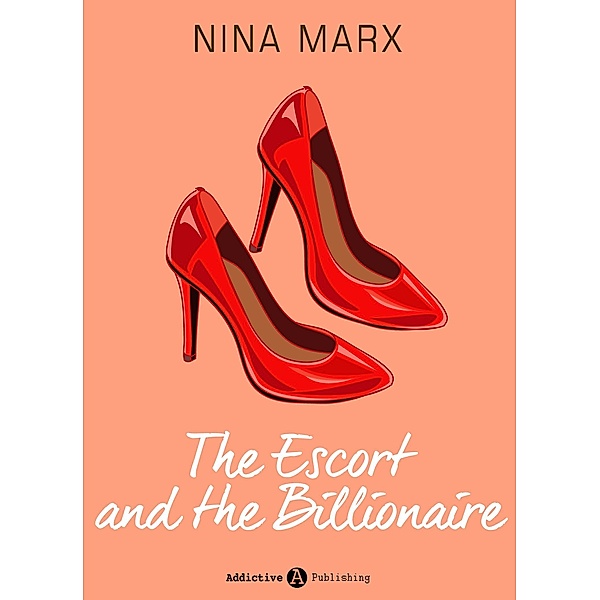 Pretty Escort: The Escort and the Billionaire, Nina Marx