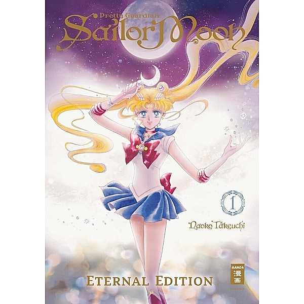 Pretty Guardian Sailor Moon - Eternal Edition Bd.1, Naoko Takeuchi