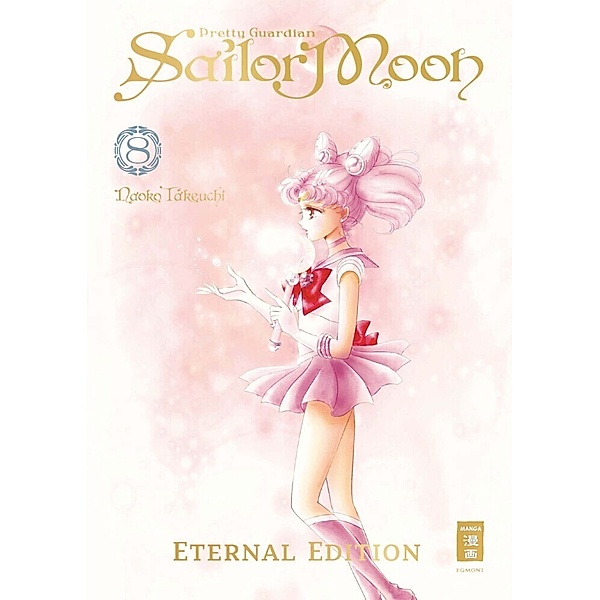 Pretty Guardian Sailor Moon - Eternal Edition Bd.8, Naoko Takeuchi