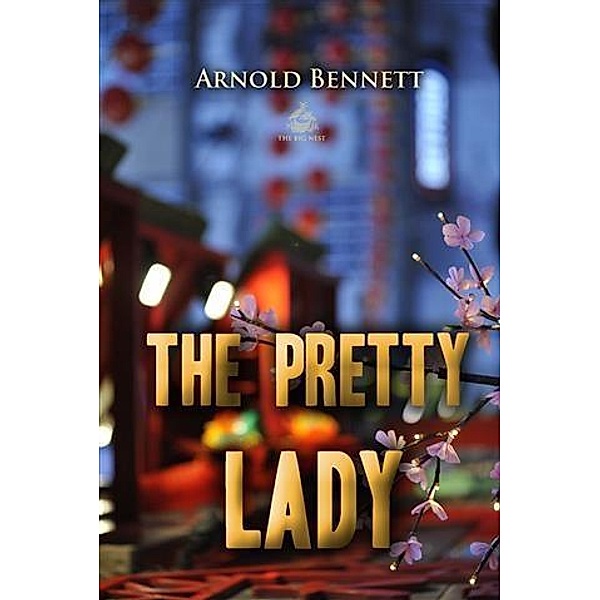 Pretty Lady, Arnold Bennett