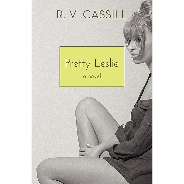 Pretty Leslie, R. V. Cassill