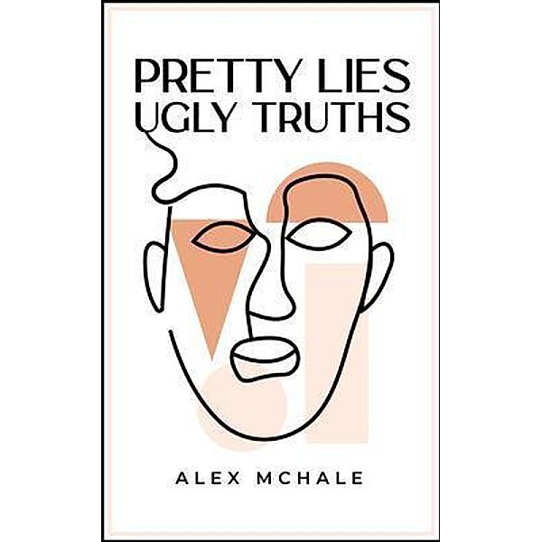 Pretty Lies / Ugly Truths, Alex McHale
