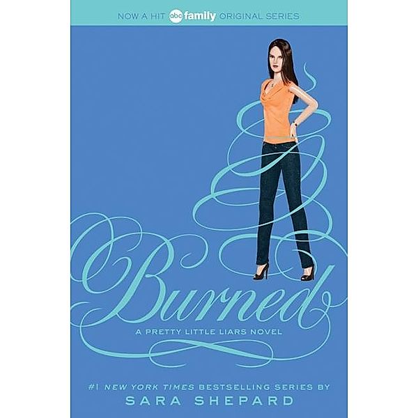 Pretty Little Liars - Burned, Sara Shepard