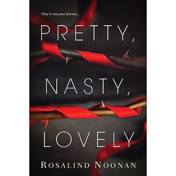 Pretty, Nasty, Lovely, Rosalind Noonan