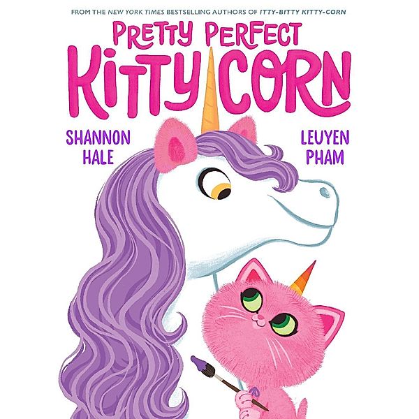 Pretty Perfect Kitty-Corn / Kitty-Corn, Shannon Hale