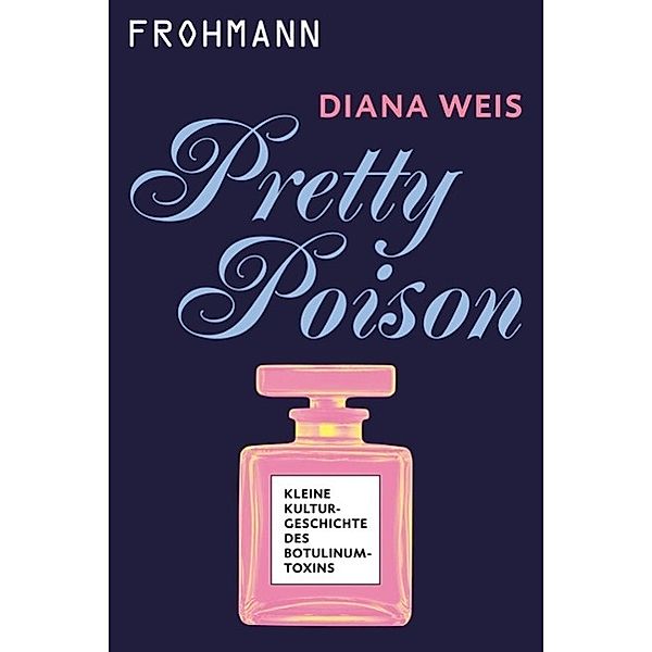 Pretty Poison, Diana Weis