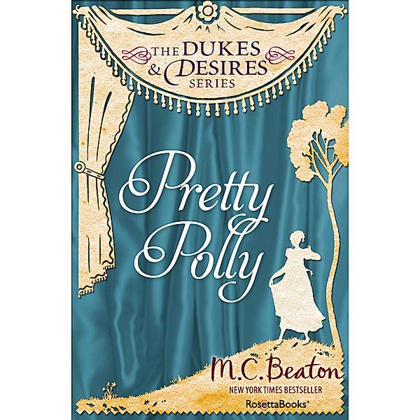 Pretty Polly / The Dukes and Desires Series, M. C. Beaton