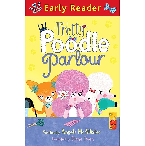 Pretty Poodle Parlour / Early Reader, Angela McAllister