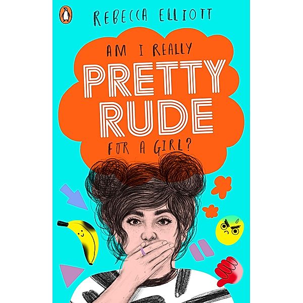 Pretty Rude, Rebecca Elliott