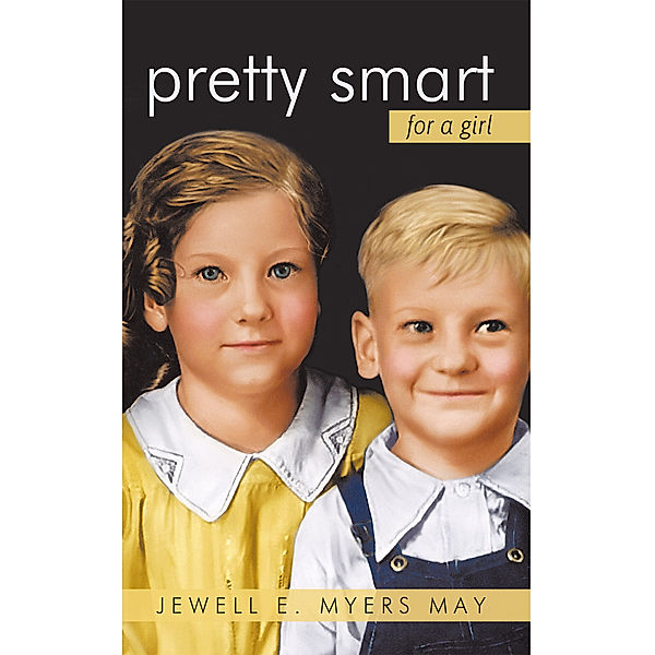 Pretty Smart for a Girl, Jewell E. Myers May