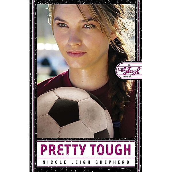 PrettyTOUGH / PrettyTough Bd.1, Nicole Leigh Shepherd