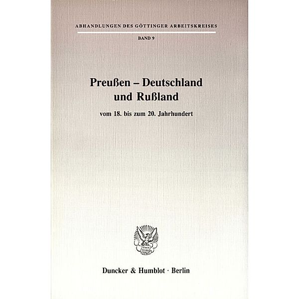 Preußen - Deutschland und Rußland, Winfried Baumgart, Uwe Liszkowski, Werner Markert