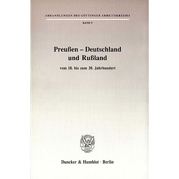 Preussen - Deutschland und Russland, Winfried Baumgart, Uwe Liszkowski, Werner Markert