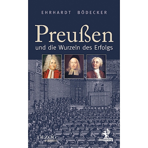 Preußen und die Wurzeln des Erfolgs / Olzog Edition, Ehrhardt Bödecker