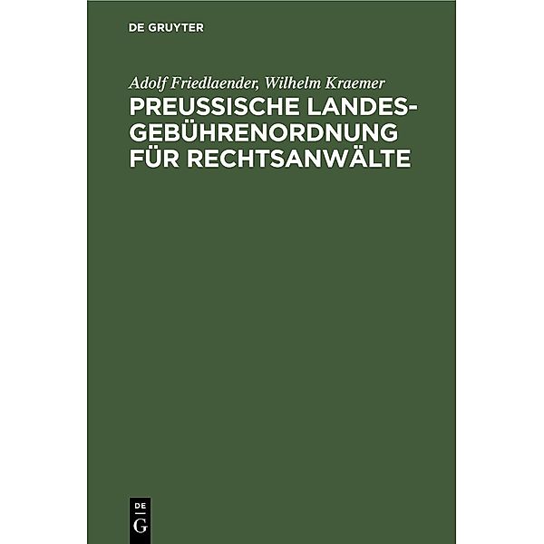 Preußische Landesgebührenordnung für Rechtsanwälte, Adolf Friedlaender, Wilhelm Kraemer