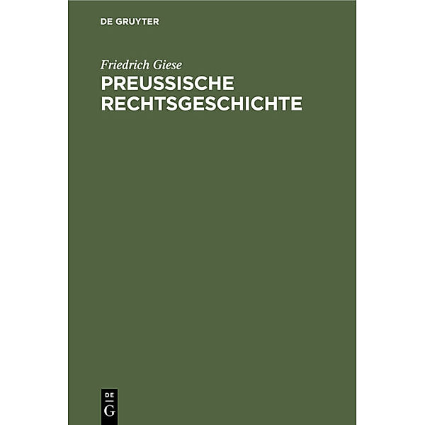 Preussische Rechtsgeschichte, Friedrich Giese